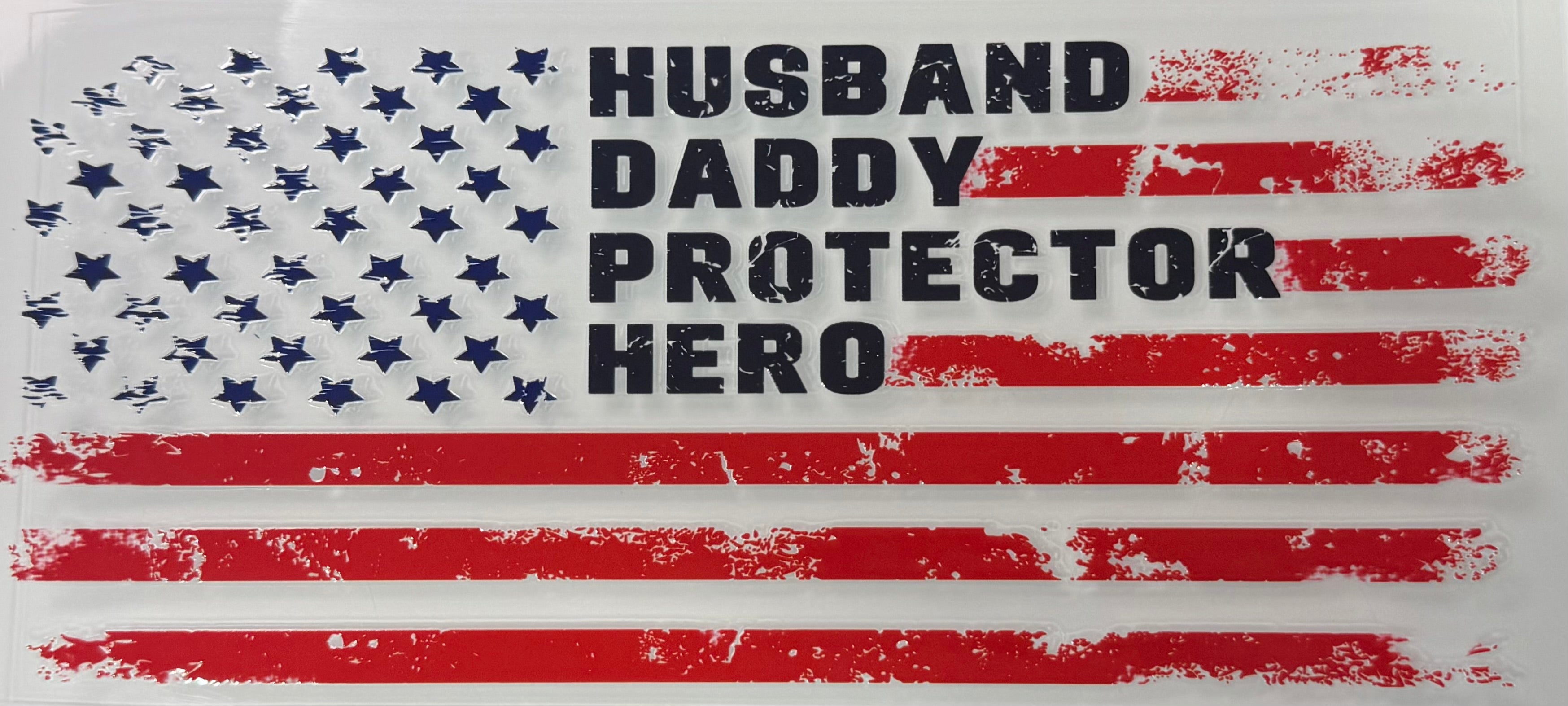 Husband, Daddy, Protector, Hero